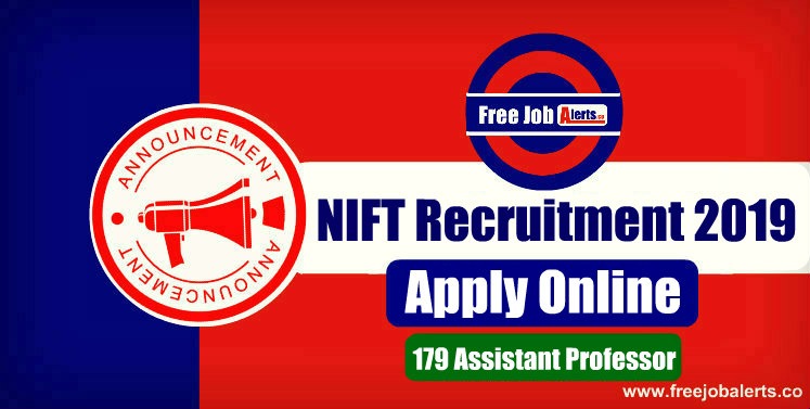 NIFT Recruitment 2019 - Apply Online 179 Assistant Professor Notification