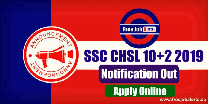 SSC CHSL 10+2 Vacancies 2019 - Last Date 10th January 2020